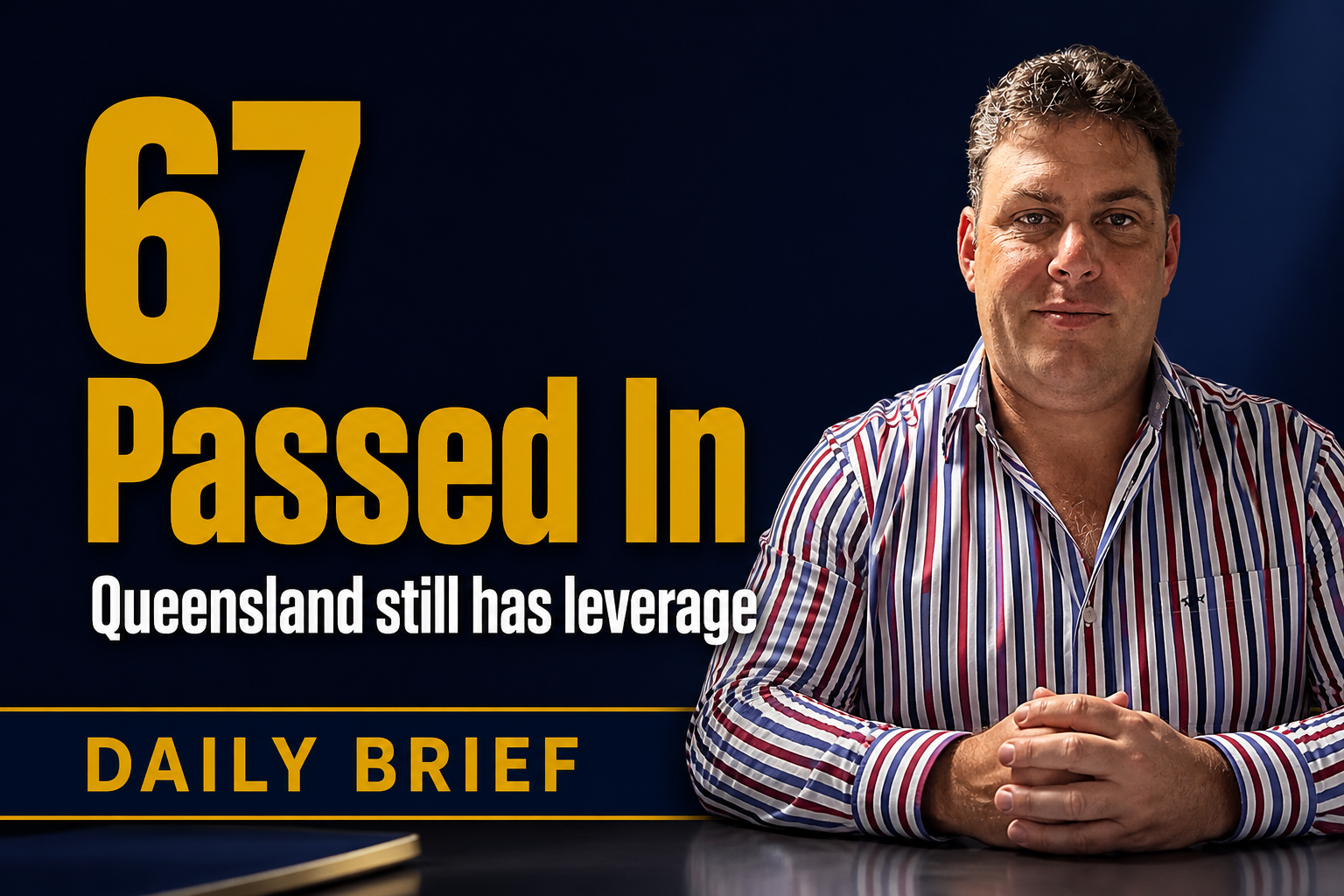 67 Brisbane Sellers Passed In: Queensland Still Has Leverage